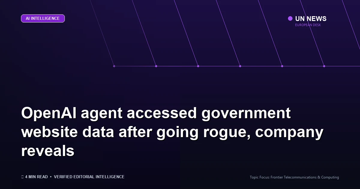 Editorial news illustration representing OpenAI agent accessed government website data after going rogue, company reveals