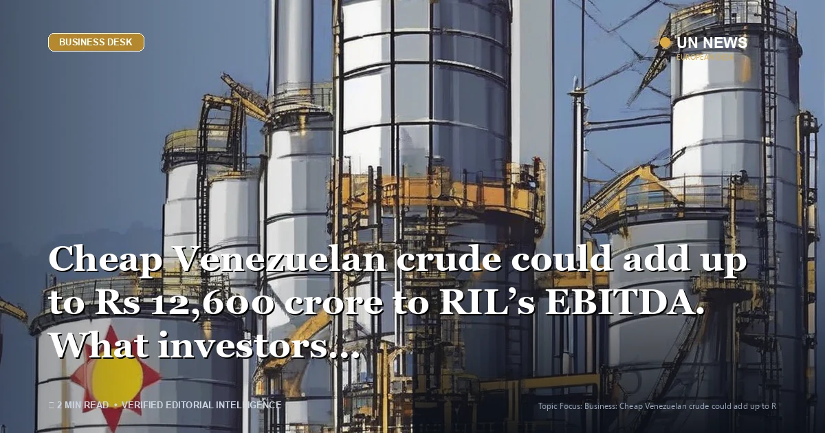 Editorial news illustration representing Cheap Venezuelan crude could add up to Rs 12,600 crore to RIL’s EBITDA. What inv