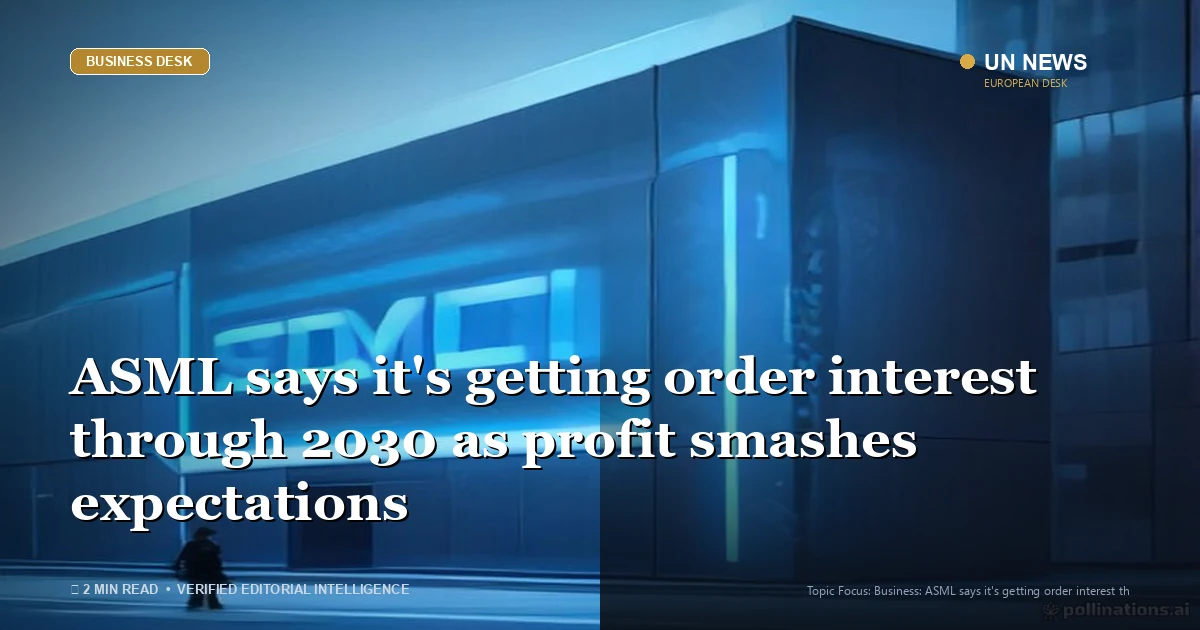 Editorial news illustration representing ASML says it's getting order interest through 2030 as profit smashes expectation