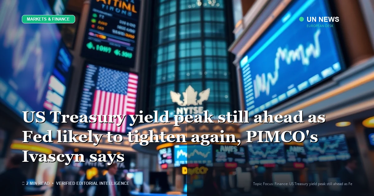 Editorial news illustration representing US Treasury yield peak still ahead as Fed likely to tighten again, PIMCO's Ivasc